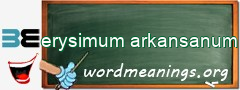 WordMeaning blackboard for erysimum arkansanum